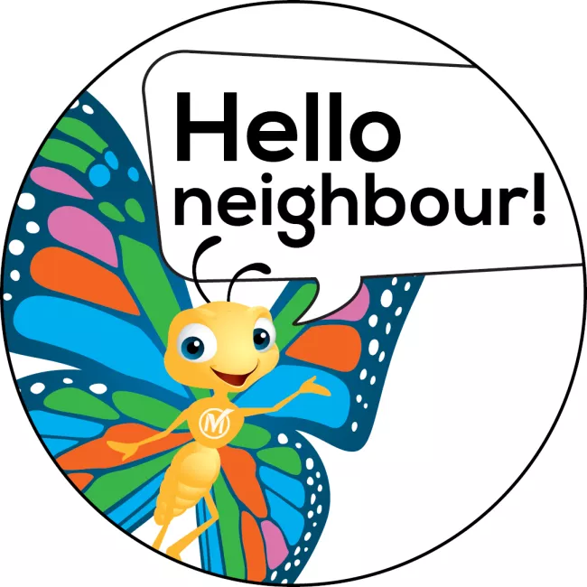 Millie the Butterfly with text saying "Hello neighbour!"