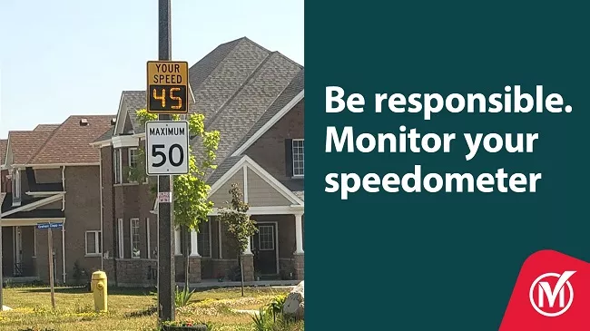 Be responsible. Monitor your speedometer.